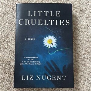 Little Cruelties Novel by Liz Nugent